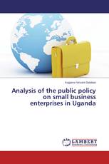 Analysis of the public policy on small business enterprises in Uganda