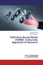 Field Data Based Model (FDBM): A Heuristic Approach of Research