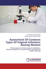 Assessment Of Common Types Of Vaginal Infections Among Women