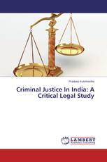 Criminal Justice In India: A Critical Legal Study
