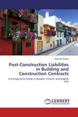 Post-Construction Liabilities in Building and Construction Contracts