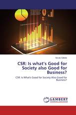 CSR: Is what’s Good for Society also Good for Business?