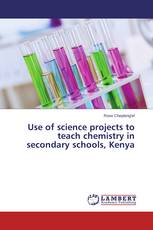 Use of science projects to teach chemistry in secondary schools, Kenya