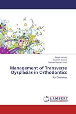 Management of Transverse Dysplasias in Orthodontics