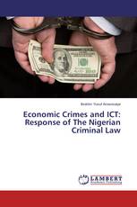 Economic Crimes and ICT: Response of The Nigerian Criminal Law
