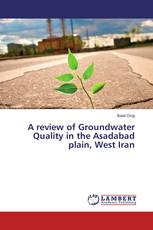 A review of Groundwater Quality in the Asadabad plain, West Iran