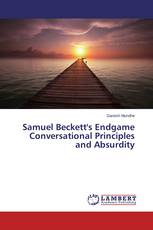 Samuel Beckett's Endgame Conversational Principles and Absurdity