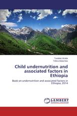 Child undernutrition and associated factors in Ethiopia