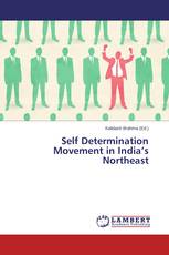 Self Determination Movement in India’s Northeast