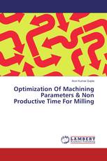 Optimization Of Machining Parameters & Non Productive Time For Milling
