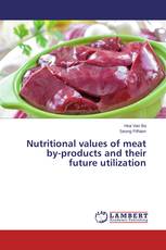 Nutritional values of meat by-products and their future utilization