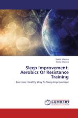 Sleep Improvement: Aerobics Or Resistance Training