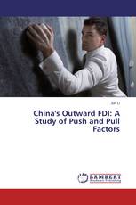 China's Outward FDI: A Study of Push and Pull Factors