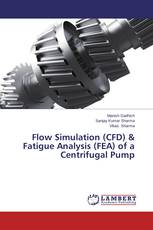Flow Simulation (CFD) & Fatigue Analysis (FEA) of a Centrifugal Pump