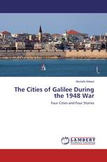 The Cities of Galilee During the 1948 War