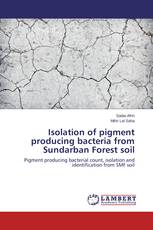 Isolation of pigment producing bacteria from Sundarban Forest soil