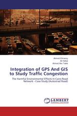Integration of GPS And GIS to Study Traffic Congestion
