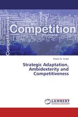 Strategic Adaptation, Ambidexterity and Competitiveness