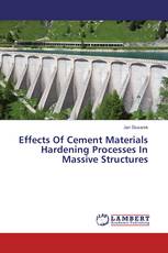 Effects Of Cement Materials Hardening Processes In Massive Structures