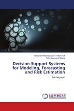 Decision Support Systems for Modeling, Forecasting and Risk Estimation