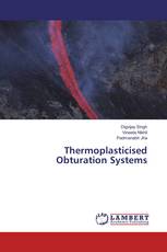 Thermoplasticised Obturation Systems
