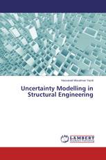 Uncertainty Modelling in Structural Engineering
