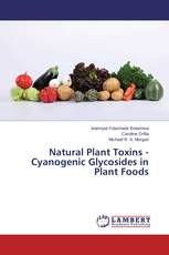 Natural Plant Toxins - Cyanogenic Glycosides in Plant Foods