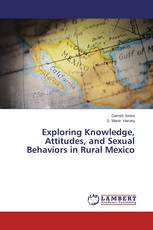 Exploring Knowledge, Attitudes, and Sexual Behaviors in Rural Mexico