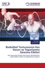 Basketbol Turnuvasının Kas Hasarı ve Toparlanma Süresine Etkileri