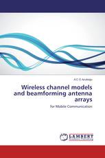 Wireless channel models and beamforming antenna arrays