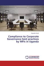 Compliance to Corporate Governance best practices by MFIs in Uganda