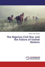 The Nigerian Civil War and the Failure of United Nations