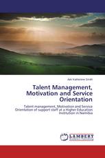Talent Management, Motivation and Service Orientation