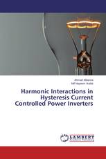 Harmonic Interactions in Hysteresis Current Controlled Power Inverters