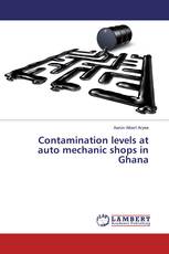 Contamination levels at auto mechanic shops in Ghana
