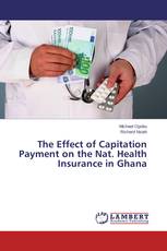 The Effect of Capitation Payment on the Nat. Health Insurance in Ghana