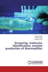 Screening, molecular identification, enzyme production of thermophiles