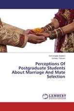 Perceptions Of Postgraduate Students About Marriage And Mate Selection