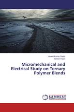 Micromechanical and Electrical Study on Ternary Polymer Blends