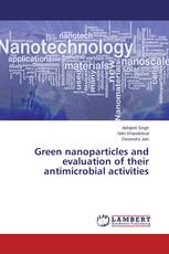 Green nanoparticles and evaluation of their antimicrobial activities