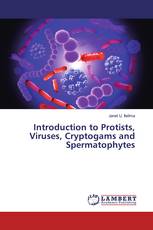 Introduction to Protists, Viruses, Cryptogams and Spermatophytes