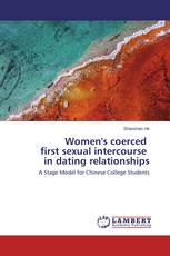 Women's coerced first sexual intercourse in dating relationships