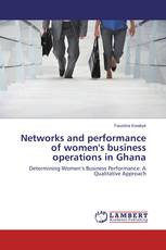 Networks and performance of women's business operations in Ghana