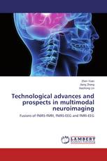 Technological advances and prospects in multimodal neuroimaging