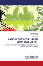 LAND RIGHTS FOR URBAN SLUM DWELLERS: