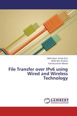 File Transfer over IPv6 using Wired and Wireless Technology
