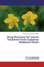 Drug Discovery for Cancer Treatment form Sudanese Medicinal Plants