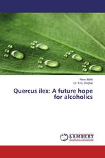 Quercus ilex: A future hope for alcoholics