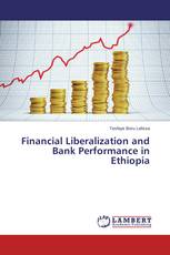 Financial Liberalization and Bank Performance in Ethiopia