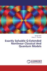 Exactly Solvable Q-Extended Nonlinear Classical And Quantum Models